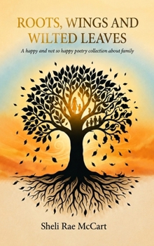 Hardcover Roots, Wings, and Wilted Leaves Book