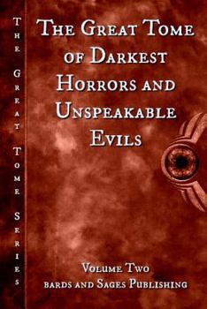 Paperback The Great Tome of Darkest Horrors and Unspeakable Evils Book