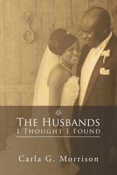 Paperback The Husbands I Thought I Found Book