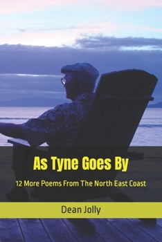 Paperback As Tyne Goes By: 12 More Poems From The North East Coast Book