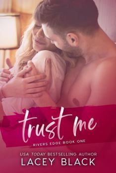 Paperback Trust Me (Rivers Edge) Book