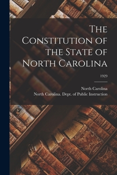 The Constitution of the State of North Carolina; 1929