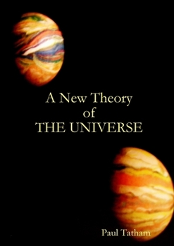 Paperback A New Theory of The Universe Book