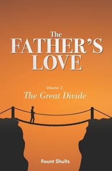 Paperback The Father's Love: The Great Divide Book