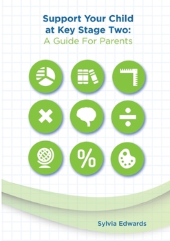 Paperback Support Your Child at Key Stage Two: A Guide for Parents Book