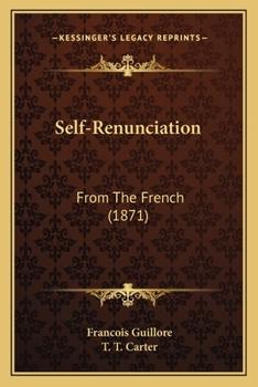 Paperback Self-Renunciation: From The French (1871) Book