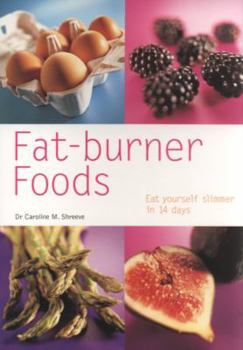 Paperback Fat-Burner Foods : Eat Yourself Slimmer in 14 Days Book