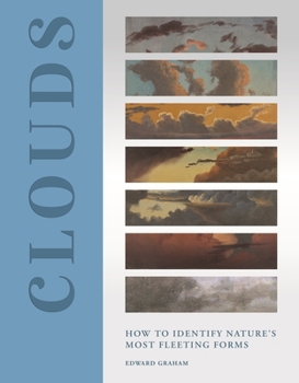 Hardcover Clouds: How to Identify Nature's Most Fleeting Forms Book