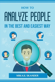 Paperback How to Analyze People in the Best and Easiest Way Book