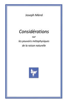 Paperback Considérations sur les pouvoirs métaphysiques de la raison naturelle [French] Book