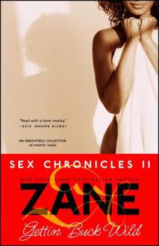 Gettin' Buck Wild: Sex Chronicles II - Book  of the Zane's Sex Chronicles