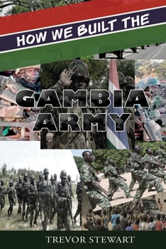 Paperback How We Built The Gambia Army Book