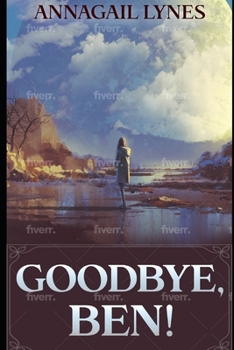 Paperback Goodbye, Ben Book