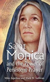 Paperback St. Monica and the Power of Persistent Prayer Book