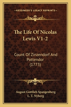 Paperback The Life Of Nicolas Lewis V1-2: Count Of Zinzendorf And Pottendor (1773) Book