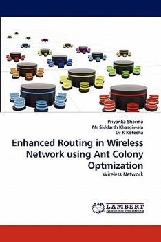 Paperback Enhanced Routing in Wireless Network using Ant Colony Optmization Book