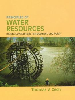 Hardcover Principles of Water Resources: History, Development, Management, and Policy Book