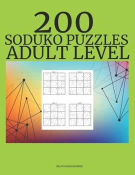 200 Soduko Puzzles ADULT LEVEL: Soduko Puzzles
