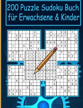 Paperback 200 Puzzle Sudoku Buch f?r Erwachsene & Kinder: Schwer bis Extrem Sudoku Puzzle B?cher f?r Erwachsene mit L?sung [German] Book