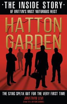 Paperback Hatton Garden: The Inside Story of Britain's Most Notorious Heist Book