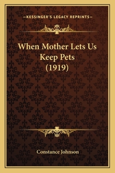 Paperback When Mother Lets Us Keep Pets (1919) Book