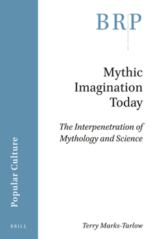 Paperback Mythic Imagination Today: The Interpenetration of Mythology and Science Book