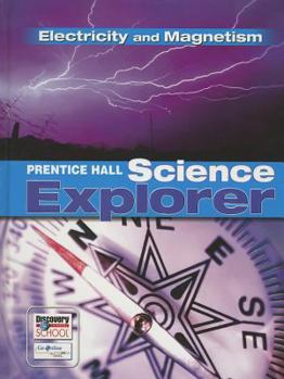 Hardcover Prentice Hall Science Explorer Electricity and Magnetism Student Edition Third Edition 2005 Book