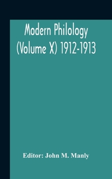 Hardcover Modern Philology (Volume X) 1912-1913 Book