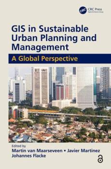 Hardcover GIS in Sustainable Urban Planning and Management: A Global Perspective Book
