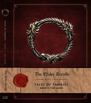 Hardcover The Elder Scrolls Online: Tales of Tamriel, Book I: The Land Book