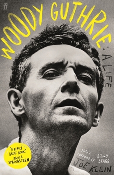 Woody Guthrie: A Life: 'a Really Great Book.' Bruce Springsteen