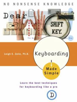 Paperback Keyboarding Made Simple: Learn the Best Techniques for Keyboarding Like a Pro Book