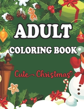 Paperback Adut Coloring Book Cute Christmas: Coloring Books for Adults Relaxation Fun, Easy, Designs Book