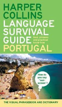 Paperback HarperCollins Language Survival Guide: Portugal: The Visual Phrase Book and Dictionary Book