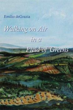 Walking on Air in a Field of Greens: An Italian-American Collage