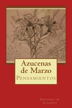 Paperback Azucenas De Marzo: Pensamientos [Spanish] Book
