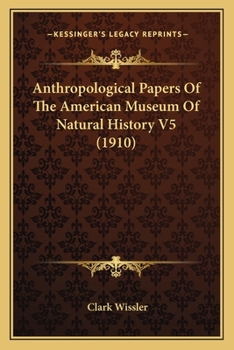 Paperback Anthropological Papers Of The American Museum Of Natural History V5 (1910) Book