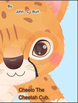 Hardcover Cheelo The Cheetah Cub. Book
