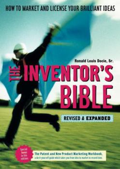 Paperback The Inventor's Bible: How to Market and License Your Brilliant Ideas Book