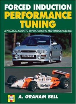 Hardcover Forced Induction Performance Tuning: A Practical Guide to Supercharging and Turbocharging Book