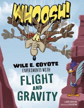 Paperback Whoosh!: Wile E. Coyote Experiments with Flight and Gravity Book