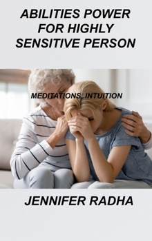 Hardcover Abilities Power for Highly Sensitive Person: Meditations, Intuition Book