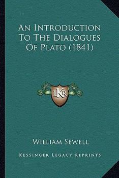 Paperback An Introduction To The Dialogues Of Plato (1841) Book