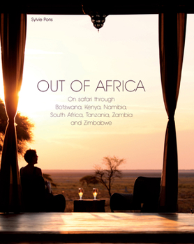 Hardcover Out of Africa: On Safari Through Botswana, Kenya, Namibia, South Africa, Tanzania, Zambia and Zimbabwe Book
