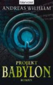 Paperback Projekt: Babylon [German] Book