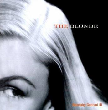 Hardcover The Blonde: An Illustrated History of the Golden Era from Harlow to Monroe Book