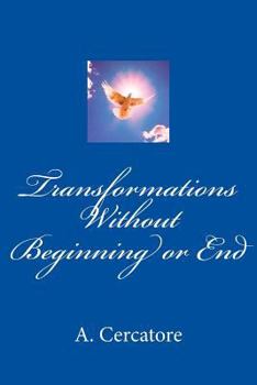 Paperback Transformations Without Beginning or End Book