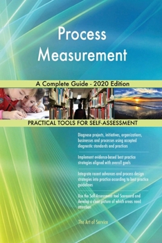 Paperback Process Measurement A Complete Guide - 2020 Edition Book