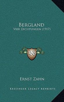 Paperback Bergland: Vier Dichtungen (1917) [German] Book
