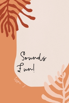 Sounds Fun!: Funny Type 7 Gift Notebook | The Enthusiast | College Ruled Journal | Terra Cotta Orange